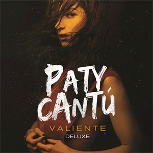 Álbum Valiente (Deluxe) de Paty Cantú