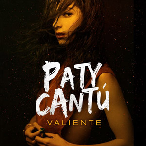 Álbum Valiente de Paty Cantú