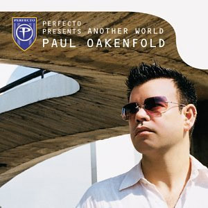 Álbum Perfecto Presents Another World de Paul Oakenfold