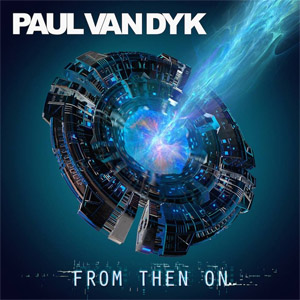 Álbum From Then On de Paul Van Dyk