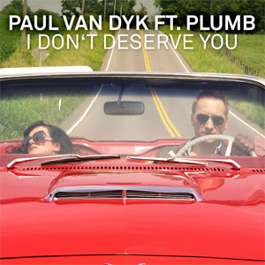 Álbum I Don't Deserve You (Remixes) de Paul Van Dyk
