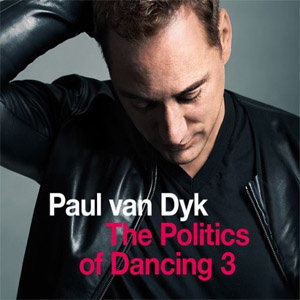 Álbum The Politics of Dancing 3 de Paul Van Dyk