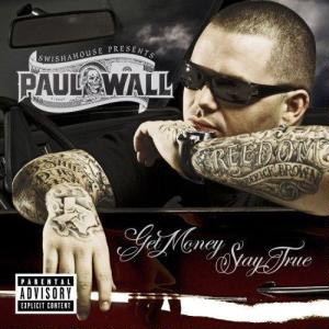 Álbum Get Money Stay True de Paul Wall