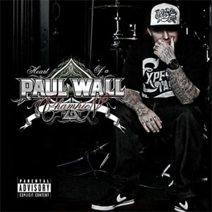 Álbum Heart Of A Champion de Paul Wall