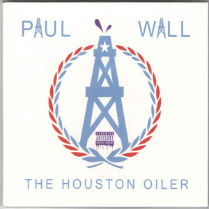 Álbum The Houston Oiler de Paul Wall