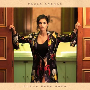 Álbum Buena Para Nada de Paula Arenas