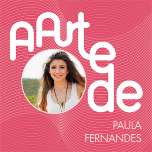 Álbum A Arte De Paula Fernandes (Live) de Paula Fernándes
