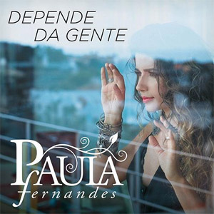 Álbum Depende Da Gente de Paula Fernándes
