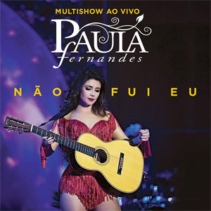 Álbum Nao Fui Eu de Paula Fernándes