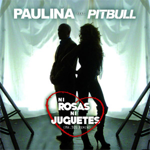 Álbum Ni Rosas Ni Juguetes  (Mr. 305 Remix) de Paulina Rubio