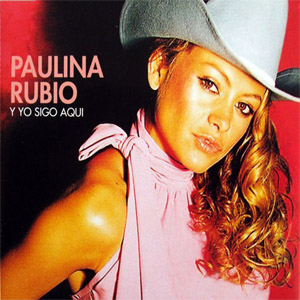 Álbum Y Yo Sigo Aquí de Paulina Rubio