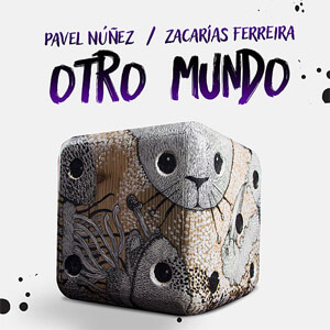 Álbum Otro Mundo de Pavel Núñez