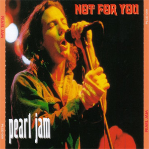 Álbum Not For You de Pearl Jam