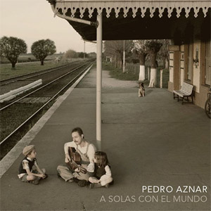 Álbum A Solas Con El Mundo de Pedro Aznar