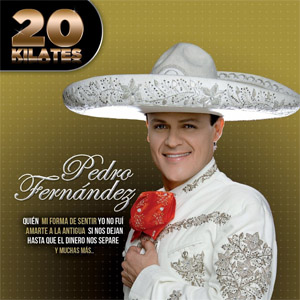Álbum 20 Kilates de Pedro Fernández