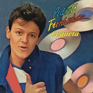 Álbum Coqueta de Pedro Fernández