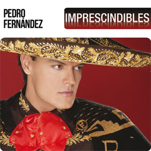 Álbum Imprescindibles de Pedro Fernández