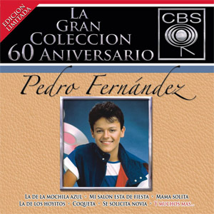 Álbum La Gran Colección Del 60 Aniversario de Pedro Fernández