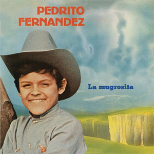Álbum La Mugrosita de Pedro Fernández