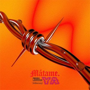 Álbum Mátame Ya (Killmeasap) de Pedro LaDroga