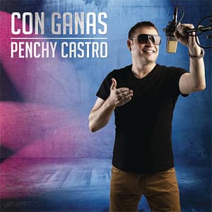 Álbum Con Ganas de Penchy Castro