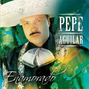 Álbum Enamorado de Pepe Aguilar
