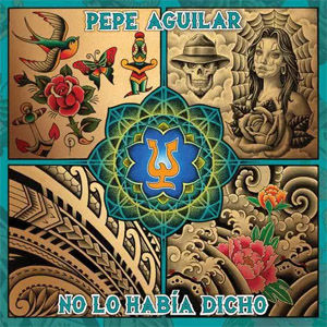 Álbum No Lo Había Dicho de Pepe Aguilar