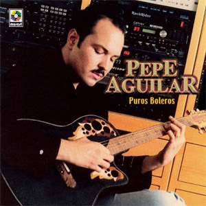 Álbum Puro Boleros de Pepe Aguilar