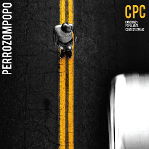 Álbum CPC (Canciones Populares Contestatarias) de Perrozompopo