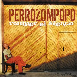 Álbum Romper el Silencio de Perrozompopo
