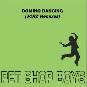 Álbum Domino Dancing (JCRZ Remixes) de Pet Shop Boys