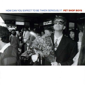 Álbum How Can You Expect To Be Taken Seriously? de Pet Shop Boys