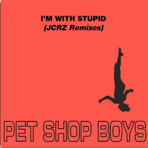 Álbum I'm With Stupid (JCRZ Remixes) de Pet Shop Boys