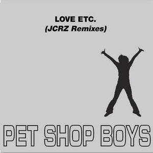 Álbum Love Etc. (JCRZ Remixes) de Pet Shop Boys