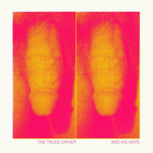 Álbum The Truck Driver And His Mate de Pet Shop Boys