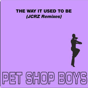 Álbum The Way It Used To Be (JCRZ Remixes) de Pet Shop Boys