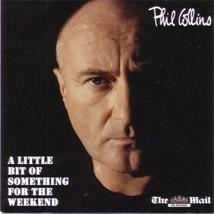Álbum A Little Bit Of Something For The Weekend de Phil Collins