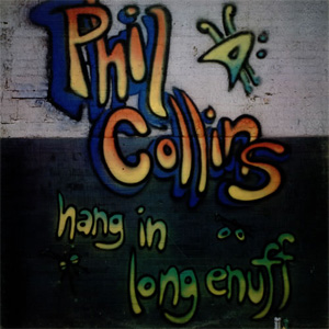 Álbum Hang In Long Enough de Phil Collins