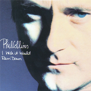 Álbum I Wish It Would Rain Down de Phil Collins