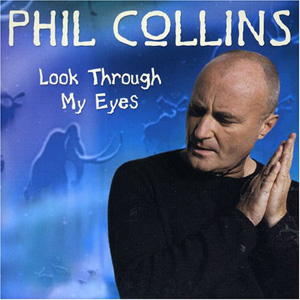 Álbum Look Through My Eyes de Phil Collins