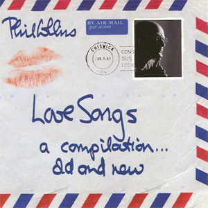 Álbum Love Songs: A Compilation... Old And New de Phil Collins
