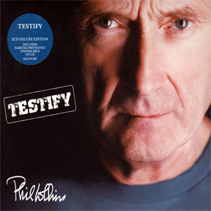 Álbum Testify (Deluxe Edition) de Phil Collins