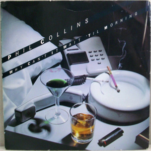 Álbum Why Can't It Wait 'Til Morning de Phil Collins