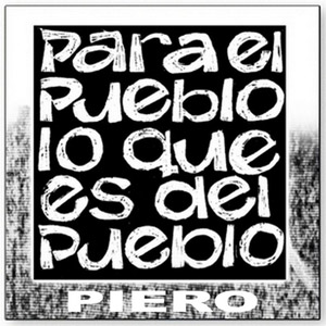 Álbum Para El Pueblo Lo Que Es Del Pueblo de Piero