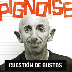 Álbum Cuestión De Gustos de Pignoise