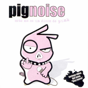 Álbum Esto No Es Un Disco De Punk de Pignoise