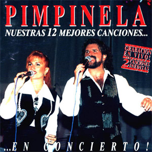 Álbum Nuestras 12 Mejores Canciones... En Concierto! de Pimpinela