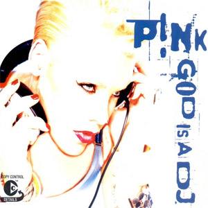 Álbum God Is A Dj de Pink