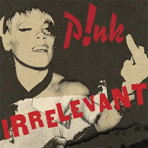 Álbum Irrelevant de Pink