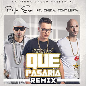Álbum Qué Pasaría (Remix) de Pipe Erre
